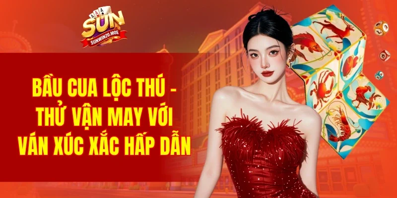 bầu cua lộc thú