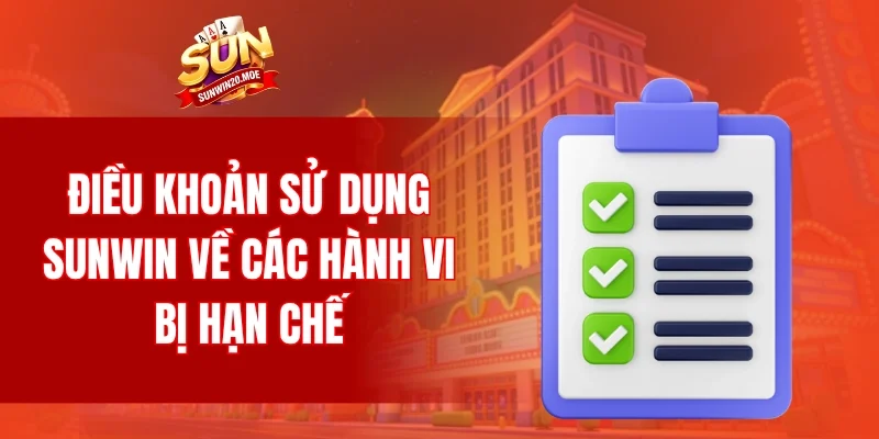 Điều khoản sử dụng SUNWIN về các hành vi bị hạn chế