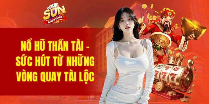 nổ hũ thần tài